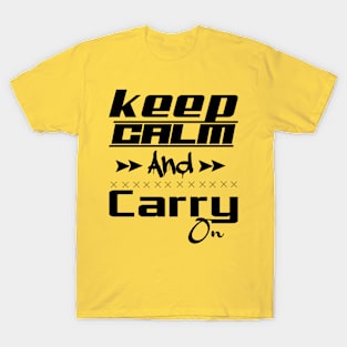 keep calm and carry on T-Shirt